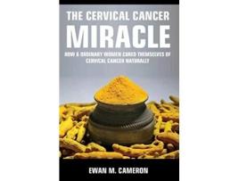 Livro The Cervical Cancer Miracle de Ewan M Cameron (Inglês)
