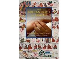 Livro The Tibetan Book of Health Sowa Rigpa the Science of Healing de Nida Chenagtsang (Inglês)