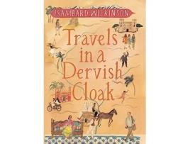 Livro Travels in a Dervish Cloak de Isambard Wilkinson (Inglês - Capa Dura)