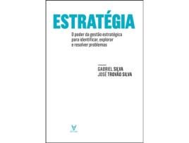 Livro Estratégia- o poder da gestão estratégica para identificar… de Gabriel Luís De Matos Eleutério Silva e José Trovão Silva (Português do Brasil)