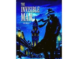 Livro The Invisible Man The Masterpiece of Science Fiction Books de Herbert George Wells (Inglês)