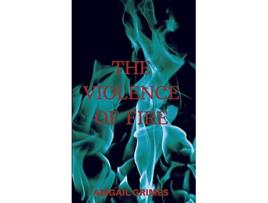 Livro The Violence of Fire de Abigail Grimes (Inglês)