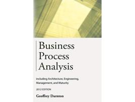 Livro Business Process Analysis including architecture engineering improvement management and maturity de Geoffrey Darnton (Inglês)