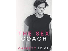 Livro The Sex Coach de Garrett Leigh (Inglês)