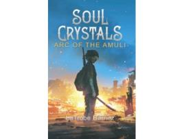 Livro Soul Crystals ARC of the Amuli de Latrobe Barnitz (Inglês)