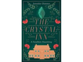 Livro The Crystal Inn A Southern Haunting de Jennifer Donner (Inglês)
