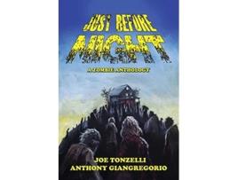Livro Just Before Night A Zombie Anthology de Joe Tonzelli Anthony Giangregorio (Inglês)