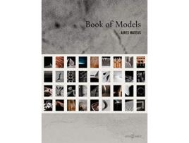 Livro Aires Mateus Book of Models de Francisco Aires Mateus e Manuel Aires Mateus (Inglês - Capa Dura)