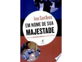 Livro Em Nome de Sua Majestade: A Morte de Jean Charles de Menezes No Metro de Londres de SANT`ANNA (Português)