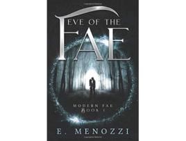 Livro Eve of the Fae Modern Fae de E Menozzi (Inglês)