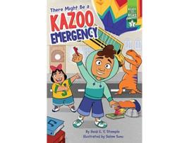 Livro There Might Be a Kazoo Emergency de Heidi E Y Stemple (Inglês)