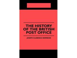 Livro The History of the British Post Office de J C Hemmeon (Inglês)