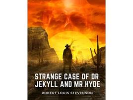 Livro Strange Case of Dr Jekyll and Mr Hyde A Masterpiece of the Duality of Good and Evil in Mans Nature de Robert Louis Stevenson (Inglês)
