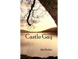 Livro Castle Gay de John Buchan (Inglês)