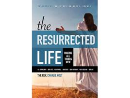 Livro The Resurrected Life Making All Things New 2 Christian Life Trilogy de Charlie Holt (Inglês)