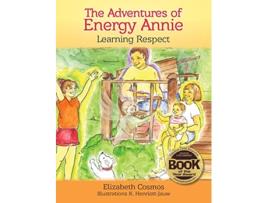 Livro The Adventures of Energy Annie Learning Respect Book 2 de Elizabeth Cosmos (Inglês)