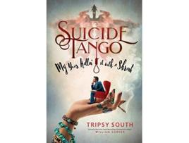 Livro SUICIDE TANGO My Year Killin It With A Shrink de Tripsy South (Inglês)