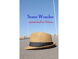 Livro Some Wonder poems de Eric Nelson (Inglês)
