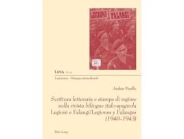 Livro Scrittura letteraria e stampa di regime nella rivista bilingue italo-spagnola Legioni e Falangi/Legiones y Falanges de Ambra Pinello (Italiano)