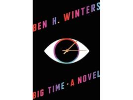 Livro Big Time A Novel de Ben H Winters (Inglês - Capa Dura)