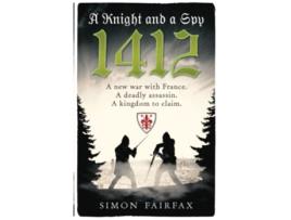 Livro A Knight and a Spy 1412 The road to Agincourt kings spy de Simon Fairfax (Inglês)