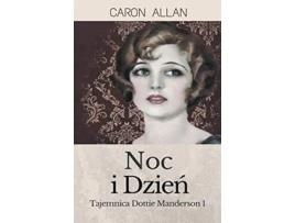 Livro Noc i Dzien Tajemnica Dottie Manderson Polish Edition de Caron Allan (Polaco)