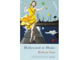 Livro Hollywood or Home de Kathryn Gray (Inglês)