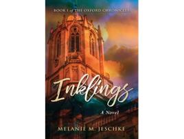 Livro Inklings Oxford Chronicles de Melanie M Jeschke (Inglês)