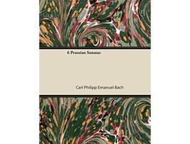 Livro 6 Prussian Sonatas de Carl Philipp Emanuel Bach (Inglês)