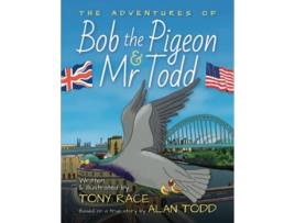 Livro The Adventures of Bob the Pigeon and Mr Todd de Tony Race (Inglês)