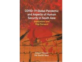 Livro COVID19 Global Pandemic And Aspects of Human Security in South Asia de author & Shariful Islam (author Delwar Hossain (Inglês - Capa Dura)