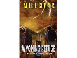 Livro Wyoming Refuge A Havoc in Wyoming Prequel de Millie Copper (Inglês)