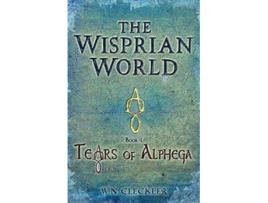 Livro The Wisprian World Tears of Alphega de W N Cleckler (Inglês)