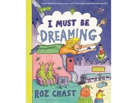 Livro I Must Be Dreaming de Roz Chast (Inglês - Capa Dura)