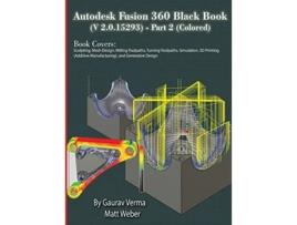 Livro Autodesk Fusion 360 Black Book V 2015293 Part 2 de Gaurav Verma Matt Weber (Inglês)