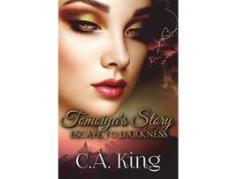 Livro Tomoiyas Story Escape To Darkness de C A King (Inglês)
