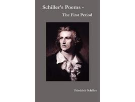 Livro Schillers Poems The First Period de Friedrich Schiller (Inglês)