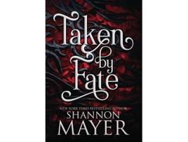 Livro Taken by Fate The Alpha Territories de Shannon Mayer (Inglês)