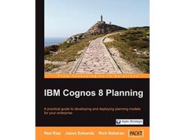 Livro IBM Cognos 8 Planning de Jason Edwards BabaranRich RiazNed (Inglês)