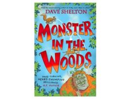 Livro Monster in the Woods de Shelton e Dave (Inglês)