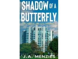 Livro Shadow of a Butterfly The Case of the Harmless Old Woman The Manziuk and Ryan Mysteries de J A Menzies (Inglês)