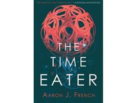 Livro The Time Eater de Aaron J French (Inglês)