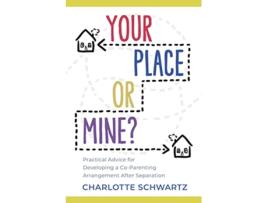 Livro Your Place or Mine? de Charlotte Schwartz (Inglês)