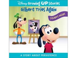 Livro Disney Growing Up Stories Gilbert Tries Again A Story About Persistence de Pi Kids (Inglês)