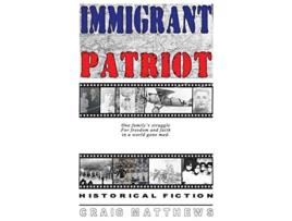 Livro Immigrant Patriot de Craig Matthews (Inglês)