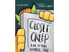 Livro Closet Creep A Not So Scary Monster Story de Candy Grant (Inglês)