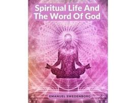 Livro Spiritual Life And The Word Of God de Emanuel Swedenborg (Inglês)