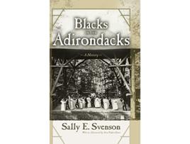 Livro Blacks in the Adirondacks A History New York State Series de Sally E Svenson (Inglês)