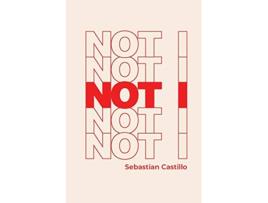 Livro Not I de Sebastian Castillo (Inglês)