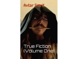 Livro True Fiction Volume One de Avtar Simrit (Inglês)